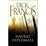 Návrat diplomata - Francis Dick