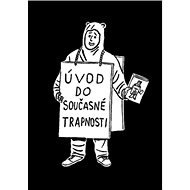 Úvod do současné trapnosti - 