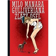 Gulliveriana Zlatý osel - Milo Manara