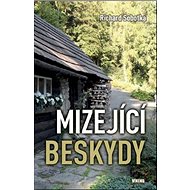 Mizející Beskydy - Richard Sobotka
