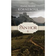 Pán hor II. - Hana Marie Körnerová