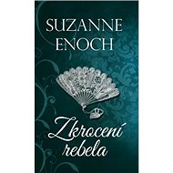 Zkrocení rebela - Suzanne Enoch