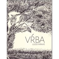 Vŕba - Ľudo Farkaš