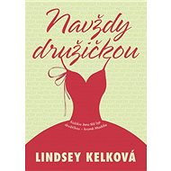 Navždy družičkou - Lindsey Kelková
