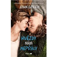 Hvězdy nám nepřály - John Green