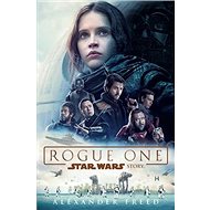 STAR WARS Rogue One - Alexander Freed