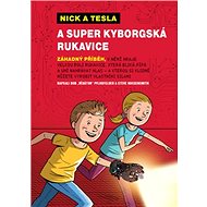 Nick a Tesla a super kyborgská rukavice - Bob Pflugfelder; Steve Hockensmith