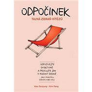 Odpočinek: Tajná zbraň vítězů - Alex Soojung-Kim Pang