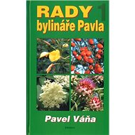 Rady bylináře Pavla 1 -  Ladislav Drahokoupil