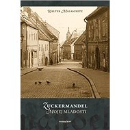 Zuckermandel mojej mladosti - 