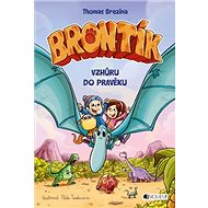 Brontík Vzhůru do pravěku - Thomas Brezina