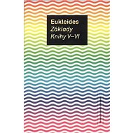 Základy Knihy V-VI - Eukleides