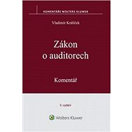 Zákon o auditorech: Komentář - Vladimír Králíček