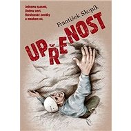 Upřenost - František Skopík