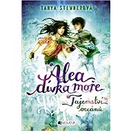 Alea dívka moře Tajemství oceánů - Tanya Stewnerová