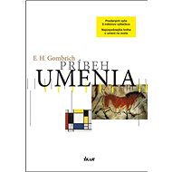 Príbeh umenia - Ernst H. Gombrich