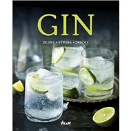 Gin: Dejiny, výroba, značky - 