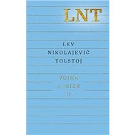 Vojna a mier II - Lev Nikolajevič Tolstoj