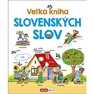 Veľká kniha slovenských slov - Pavlína Šamalíková