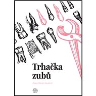 Trhačka zubů - Franz-Olivier Giesbert