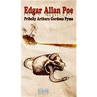 Príbehy Arthura Gordona Pyma - Edgar Allan Poe