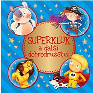Superkluk a další dobrodružství - 