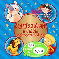 Superchalan a ďalšie dobrodružstvá - 