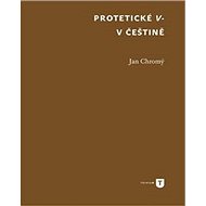 Protetické V- v češtině - Jan Chromý
