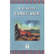 Tanec sily - K. H. NEVIN