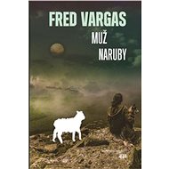 Muž naruby - Fred Vargas