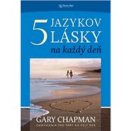 Päť jazykov lásky na každý deň - Gary Chapman