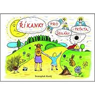 Říkanky pro prťata i školáky - Svatopluk Kutěj