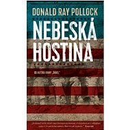 Nebeská hostina - Donald Ray Pollock