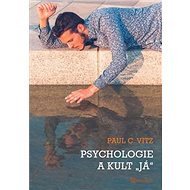 Psychologie a kult "já" - Paul C. Vitz