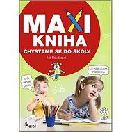 MAXI KNIHA Chystáme se do školy - 