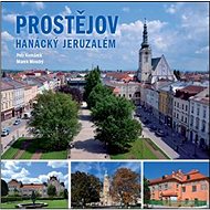 Prostějov Hanácký Jeruzalém - Marek Moudrý; Petr Komárek