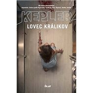 Lovec králikov - Lars Kepler