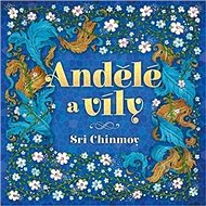 Andělé a víly - Sri Chinmoy