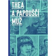 Thea a Papouščí muž - Džian Baban; Vojtěch Mašek; Olga Šmídová