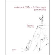 Mávám křídly a letím k tobě - Jan Bradáč; Tina Palu