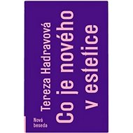 Co je nového v estetice - Tereza Hadravová