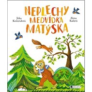 Neplechy medvídka Matýska - Jitka Komendová