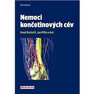 Nemoci končetinových cév - Karel Roztočil; Jan Piťha