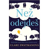 Než odejdeš - Clare Swatmanová
