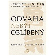 Odvaha nebýt oblíbený - Koga Fumitake; Ičiró Kišimi