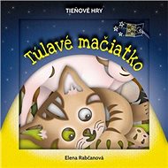 Túlavé mačiatko: Tieňové hry - Elena Rabčanová