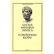 O duševním klidu - Lucius A. Seneca