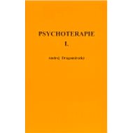 Psychoterapie I. - Andrej Dragomirecký