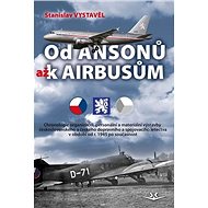 Od Ansonů až k Airbasům - Stanislav Vystavěl