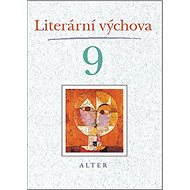 Literární výchova 9 - Marta Lískovcová; Hana Staudková